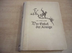 Franz Treller - Der Enkel der Könige. Eine Indianer Erzählung aus Mittelamerika (1890) německy