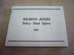 Máchovo jezero. Doksy- Staré Splavy. Soubor čb. fotografií.  