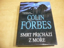  Colin Forbes - Smrt přichází z moře (2001) Série. Tweed a spol.