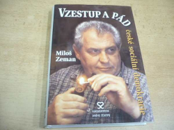 Miloš Zeman - Vzestup a pád české sociální demokracie (2006)   