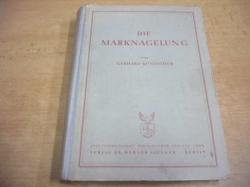 Gerhard Küntscher - Die Marknagelung (1950) německy