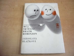 Jaroslava Blažková - Můj skvělej bratr Robinson (1969) ed. Boje