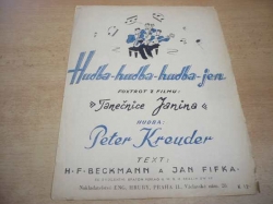 Peter Kreuder - Hudba-hudba-hudba-jen. Foxtrot z filmu Tančnice Janina (1939)