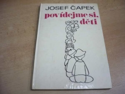 Josef Čapek - Povídejme si, děti (1972)