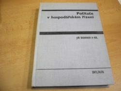 Jiří Škabrada - Počítače v hospodářském řízení. Vysokoškolská učebnice (1974)