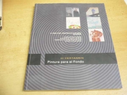 III CERTAMEN. Pintura para el Fondo (2005) španělsky
