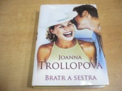  Joanna Trollopová - Bratr a sestra (2005)