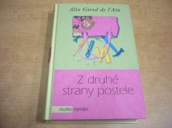  Alix Girod de l´Ain - Z druhé strany postele (2013) ed. Román