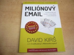 David Kirš - Milionový email. 8-krokový plán, jak emailem více prodávat a méně obtěžovat (2015) bez CD