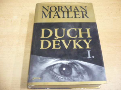 Norman Mailer - Duch děvky I. (2005) Série. Norman Mailer