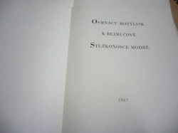 Petr Bezruč - Stužkonoska modrá. Osmnáct motýlisk k Bezručově Stužkonosce modré (1957) PODPIS F. KOBLIHY