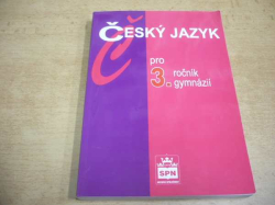 Jiří Kostečka - Český jazyk pro 3. ročník gymnázií (2007) 