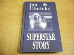 Jan Cimický - Superstar story (2004)