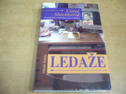  Carol Shieldsová - Ledaže (2004) Ed. Román 27.