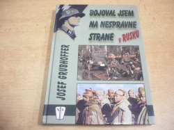  Josef Grubhoffer - Bojoval jsem na nesprávné straně v Rusku (2005)