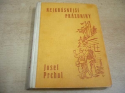 Josef Prchal - Nejkrásnější prázdniny (1948)