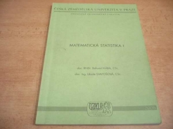 Bohumil Kába - Matematická statistika I. Česká zemědělská univerzita v Praze (2006)