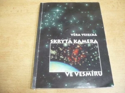 Věra Vesecká - Skrytá kamera ve vesmíru (2010)