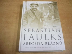 Sebastian Faulks - Abeceda bláznů (2007)