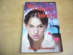 Karen McCombieová - Můj bláznivý Valentýn (2007) Ed. Emotion