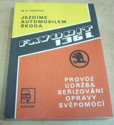 M. R. Cedrych - Jezdíme automobilem Škoda Favorit 136L. (1990) 