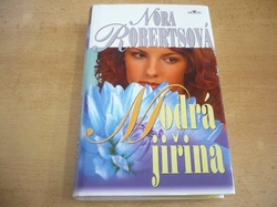 Nora Robertsová - Modrá jiřina (2006) ed. Klokan. Série V zahradě 1