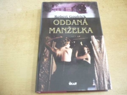 Robert Goolrick - Oddaná manželka (2012)