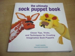 Tiger Kandel - Thé ultimate sock puppet book. Loutková kniha (2014) anglicky, jako nová