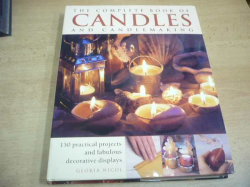 Gloria Nicol - The Complete Book of Candles and Candlemaking. Kompletní kniha svíček (2004) anglicky