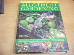 Christine Lavelle - Allotment Gardening. Zahrada (2010) jako nová, anglicky