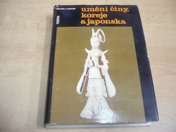 Peter C. Swann - Umění Číny, Koreje a Japonska (1970)