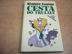 Vladimir Kaminer - Cesta do Trulaly (2004)