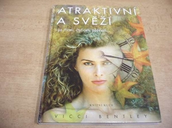 Vicci Bentley - Atraktivní a svěží i po 30, 40, 50... (1998)