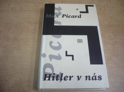 Max Picard - Hitler v nás (1996)