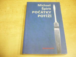 Michael Špirit - Počátky potíží (2006)