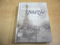 Karel Čapek - Francouzská poezie nové doby (2009)