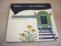 Irena Jurgielewiczová - Terka jede do Varšavy (1982) ed. JISKŘIČKY 