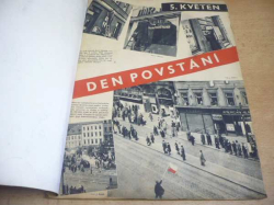 Květnová revoluce. Obrazový památník hrdinství a slávy z velkých dnů lidového povstání. Fotografická publikaze ze dne 4. května až 9. května 1945.