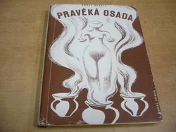 Adolf Veselý - Pravěká osada (1944)