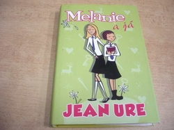 Jean Ure - Melanie a já (2007)