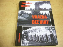 Jaroslav Haidler - Vražda bez viny (2016)