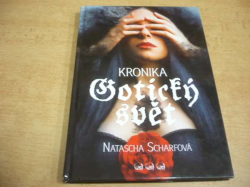 Natasha Scharfová - Gotický svět (2012)