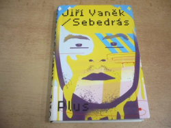 Jiří Vaněk - Sebedrás (2010)