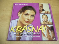 Silke Amthorová - Krásná! Jak být věčně mladá (2004)