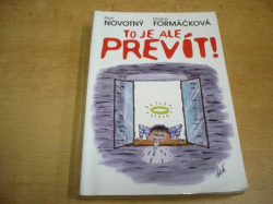 Petr Novotný - To je ale prevít! (2008)