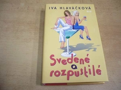  Iva Hlaváčková - Svedené a rozpustilé (2007)