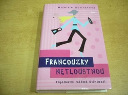 Mireille Guiliano - Francouzky netloustnou (2006) Série. Francouzky 1