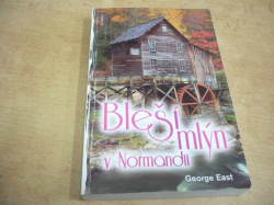 George East - Bleší mlýn v Normandii (2005) Série. Bleší mlýn 1