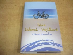 Táňa Keleová - Vasilková - Vone života (2015) slovensky