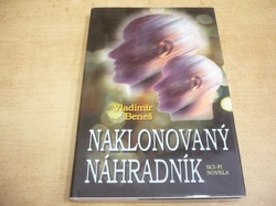 Vladimír Beneš - Naklonovaný náhradník (2000)